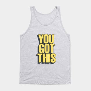 You Got This by The Motivated Type in Blue Yellow and Black Tank Top